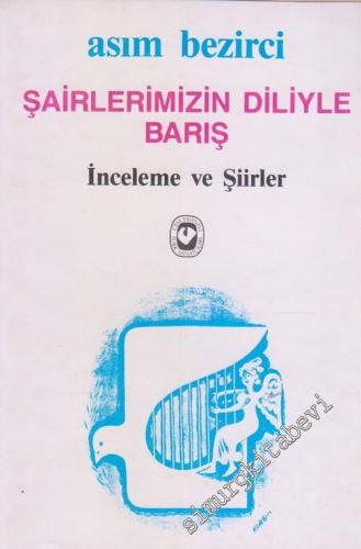 Şairlerimizin Diliyle Barış : İnceleme ve Şiirler -        1987