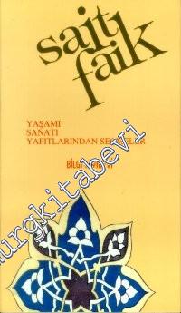Sait Faik: Yaşamı, Sanatı, Yapıtlarından Seçmeler -        1991