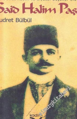 Sait Halim Paşa: Bir Devlet Adamı ve Siyasal Düşünür Olarak