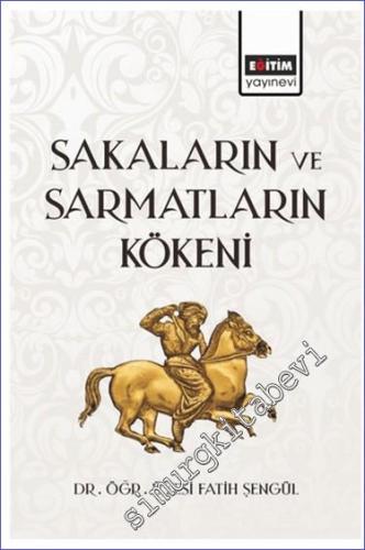 Sakaların ve Sarmatların Kökeni - 2024