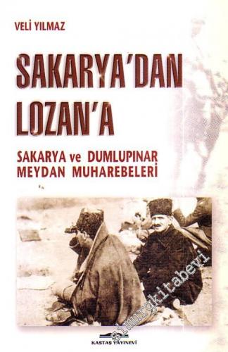 Sakarya' dan Lozan'a Sakarya ve Dumlupınar Meydan Muharebeleri