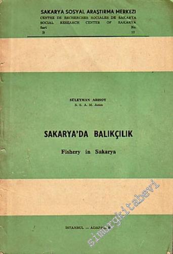 Sakarya'da Balıkçılık: Fishery İn Sakarya -        1968