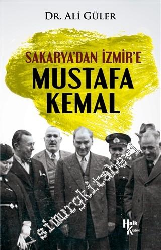 Sakarya'dan İzmir'e Mustafa Kemal
