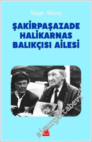 Şakirpaşazade Halikarnas Balıkçısı Ailesi -        2026