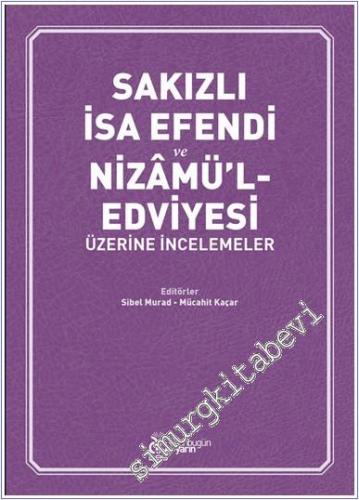 Sakızlı İsa Efendi ve Nizâmü'l-Edviyesi Üzerine İncelemeler -        2021