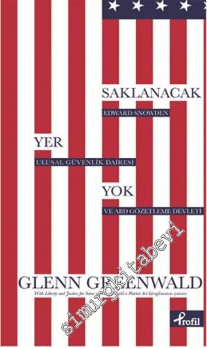 Saklanacak Yer Yok: Edward Snowden Ulusal Güvenlik Dairesi ve ABD Gözetleme Devleti -