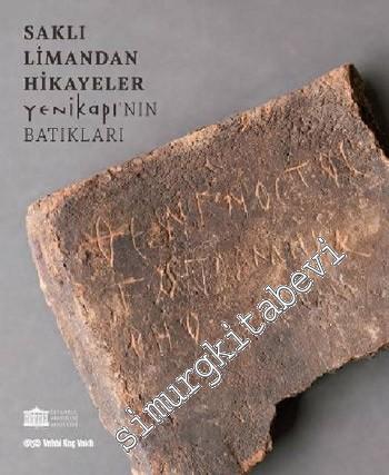 Saklı Limandan Hikâyeler: Yeni Kapı'nın Batıkları -        2013