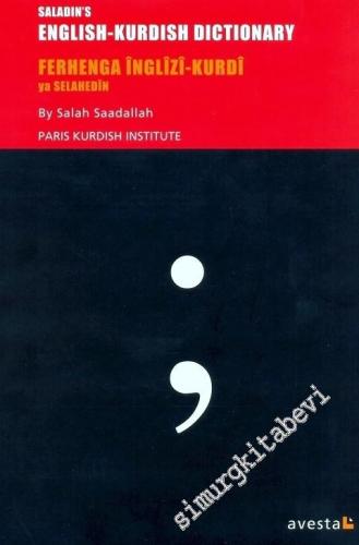 Saladin's English - Kurdish Dictionary = Ferhenga Inglizi - Kurdi ya Selahedin CİLTLİ -        2000