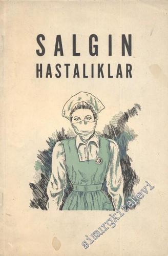 Salgın Hastalıklar: Gönüllü ve Ev Hastabakıcılık Kursu Ders Notları -        1952