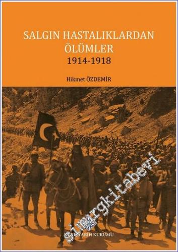 Salgın Hastalıklardan Ölümler 1914 - 1918 -        2022