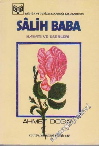 Sâlih Baba: Hayatı Edebi Şahsiyeti ve Şiirlerinden Seçmeler