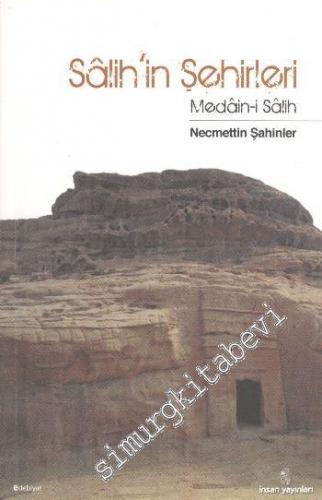 Salihin Şehirleri: Medain i Salih -
