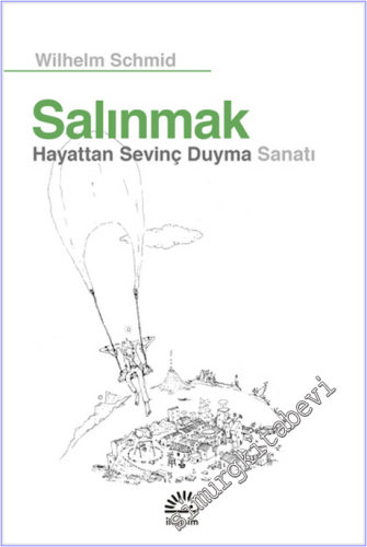 Salınmak : Hayattan Sevinç Duyma Sanatı -