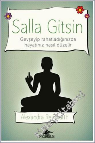 Salla Gitsin: Gevşeyip rahatladığınızda hayatınız nasıl düzelir -        2024