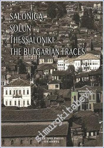 Salonica - Solun - Thessaloniki : The Bulgarian Traces -        2022