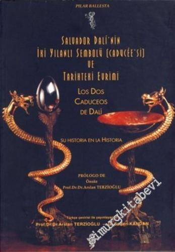 Salvador Dali'nin İki Yılanlı Sembolü [ Caducee'si ] ve Tarihteki Evri