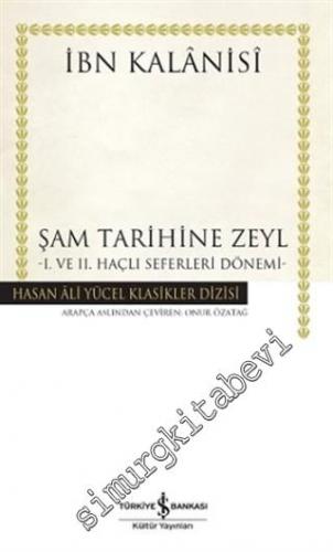 Şam Tarihine Zeyl : 1. ve 2. Haçlı Seferleri Dönemi -        2024