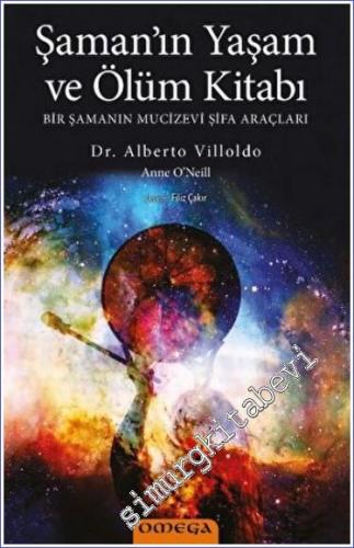 Şaman'ın Yaşam ve Ölüm Kitabı : Bir Şamanın Mucizevi Şifa Araçları - 2