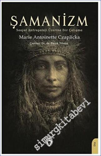 Şamanizm (Sosyal Antropoloji Üzerine Bir Çalışma) -        2023