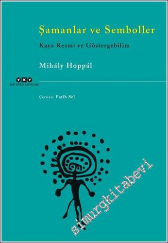 Şamanlar ve Semboller: Kaya Resmi ve Göstergebilim -        2024