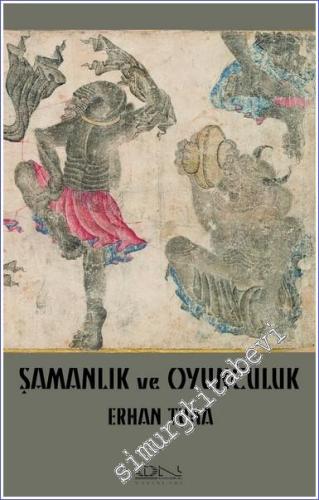 Şamanlık ve Oyunculuk -        2021