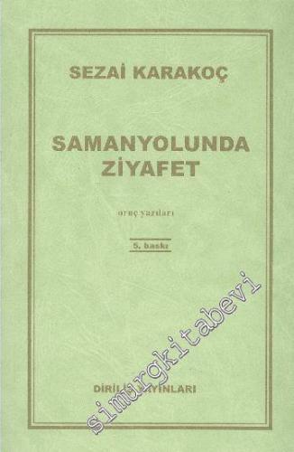 Samanyolunda Ziyafet : Oruç Yazıları -        2024