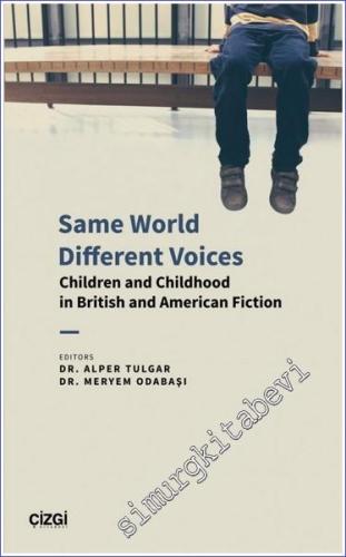 Same World Different Voices - Children and Childhood in British and Am