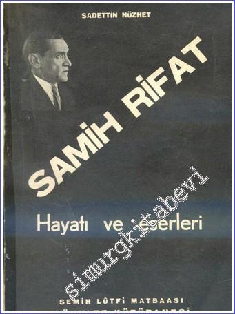 Samih Rifat Hayatı ve Eserleri