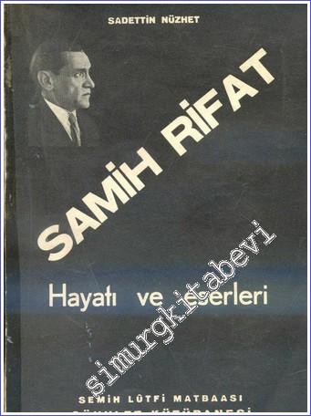 Samih Rifat Hayatı ve Eserleri -        1934