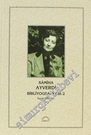Samiha Ayverdi Bibliyografyası - Cilt 2 -