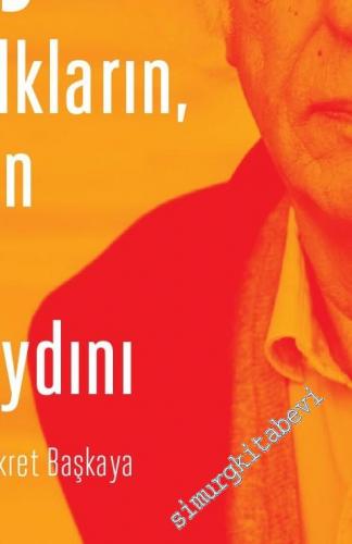 Samir Amin Anlatıyor: Ezilen Halkların, Sömürülen Sınıfların Organik Aydını -