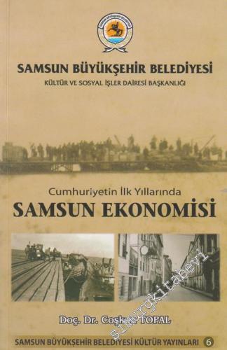 Samsun Ekonomisi: Cumhuriyetin İlk Yıllarında -