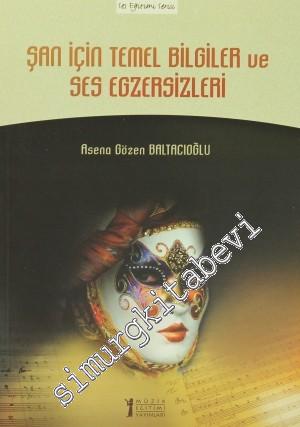 Şan İçin Temel Bilgiler ve Ses Egzersizleri -        2021