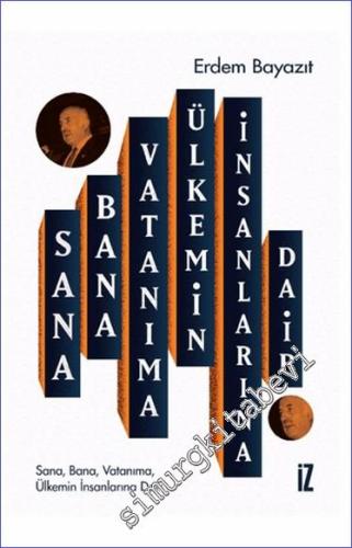 Sana Bana Vatanıma Ülkemin İnsanlarına Dair -        2024