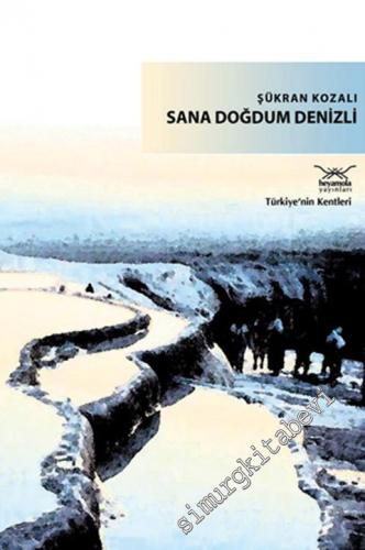 Sana Doğdum Denizli -