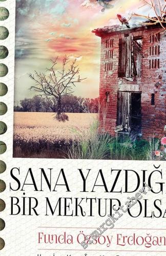 Sana Yazdığım Bir Mektup Olsam -