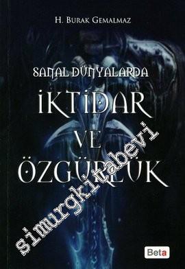 Sanal Dünyalarda İktidar ve Özgürlük -