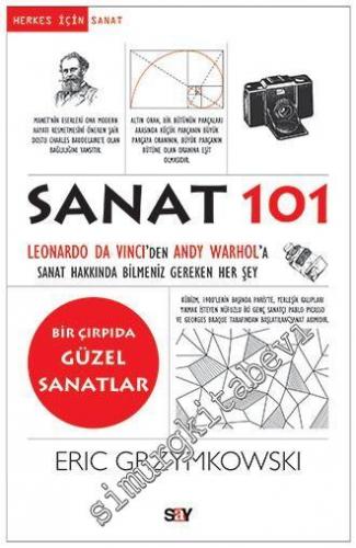 Sanat 101 : Leonardo da Vinci'den Andy Warhol'a Sanat Hakkında Bilmeni