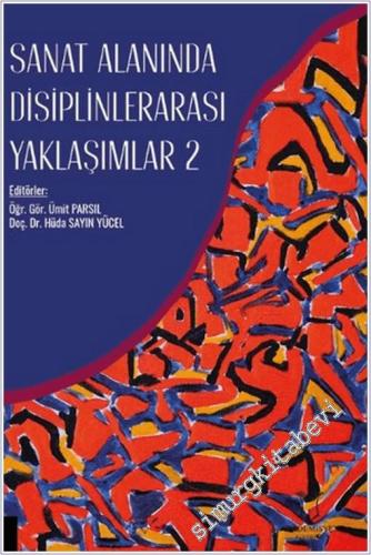 Sanat Alanında Disiplinlerarası Yaklaşımlar 2 -        2025