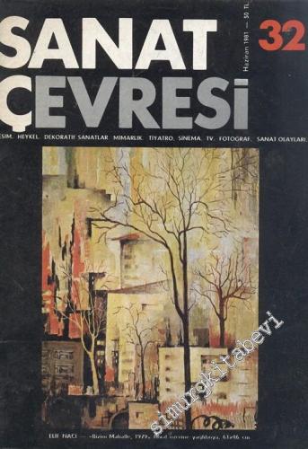 Sanat Çevresi Aylık Sanat Dergisi - Haziran 1981; Sayı: 32