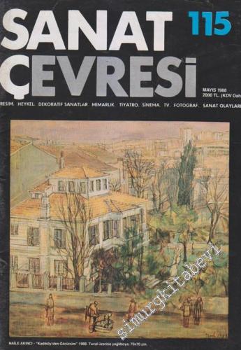 Sanat Çevresi Aylık Sanat Dergisi - Resim, Heykel, Dekoratif Sanatlar, Mimarlık, Tiyatro, Sinema, TV, Fotoğraf, Sanat Olayları - Sayı: 115      Mayıs