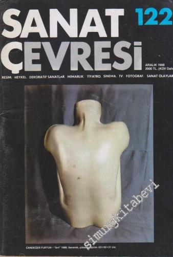 Sanat Çevresi Aylık Sanat Dergisi - Resim, Heykel, Dekoratif Sanatlar, Mimarlık, Tiyatro, Sinema, TV, Fotoğraf, Sanat Olayları - Sayı: 122      Aralık