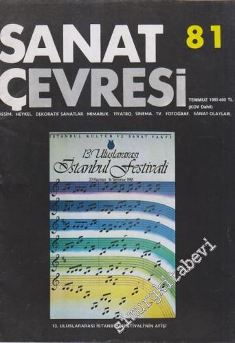 Sanat Çevresi Aylık Sanat Dergisi - Resim, Heykel, Dekoratif Sanatlar, Mimarlık, Tiyatro, Sinema, TV, Fotoğraf, Sanat Olayları - Dosya: 13. Uluslararası İstanbul Festivali'nin Afişi - Sayı: 81      Temmuz