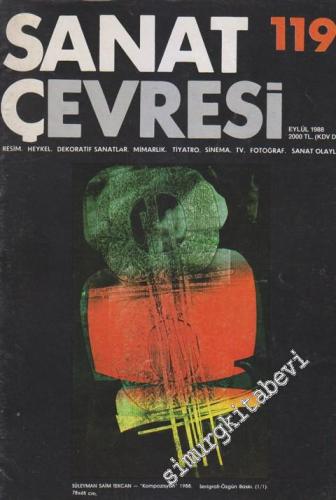Sanat Çevresi Aylık Sanat Dergisi - Resim, Heykel, Dekoratif Sanatlar, Mimarlık, Tiyatro, Sinema, TV, Fotoğraf, Sanat Olayları - Sayı: 119      Eylül