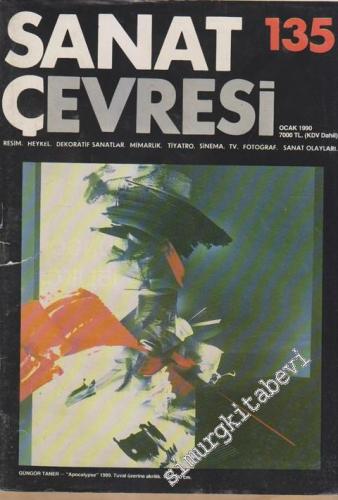 Sanat Çevresi Aylık Sanat Dergisi - Resim, Heykel, Dekoratif Sanatlar, Mimarlık, Tiyatro, Sinema, TV, Fotoğraf, Sanat Olayları - Sayı: 135      Ocak