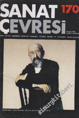 Sanat Çevresi Aylık Sanat Dergisi - Resim, Heykel, Dekoratif Sanatlar, Mimarlık, Tiyatro, Sinema, TV, Fotoğraf, Sanat Olayları - Sayı: 170      Aralık