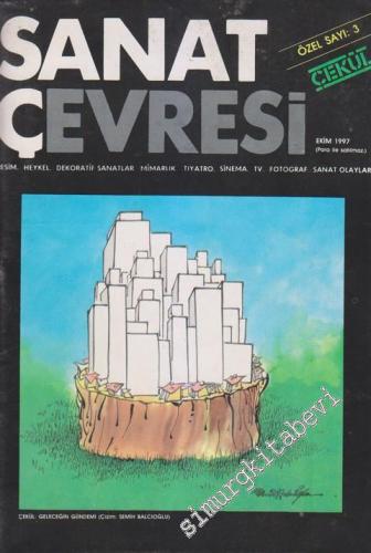 Sanat Çevresi Aylık Sanat Dergisi - Resim, Heykel, Dekoratif Sanatlar, Mimarlık, Tiyatro, Sinema, TV, Fotoğraf, Sanat Olayları - Özel Sayı: 3      Ekim