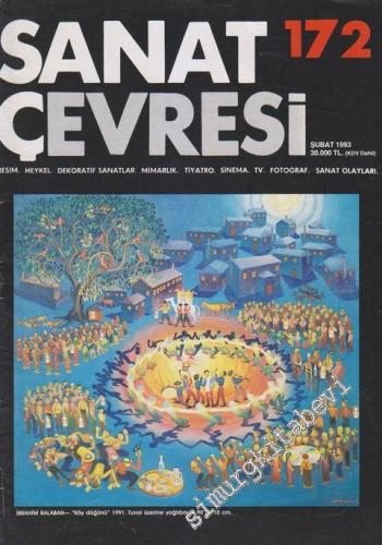 Sanat Çevresi Aylık Sanat Dergisi - Resim, Heykel, Dekoratif Sanatlar, Mimarlık, Tiyatro, Sinema, TV, Fotoğraf, Sanat Olayları - Sayı: 172      Şubat