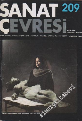 Sanat Çevresi Aylık Sanat Dergisi - Resim, Heykel, Dekoratif Sanatlar, Mimarlık, Tiyatro, Sinema, TV, Fotoğraf, Sanat Olayları - Sayı: 209      Mart