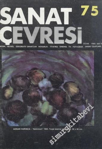Sanat Çevresi Aylık Sanat Dergisi - Sayı: 75      Ocak